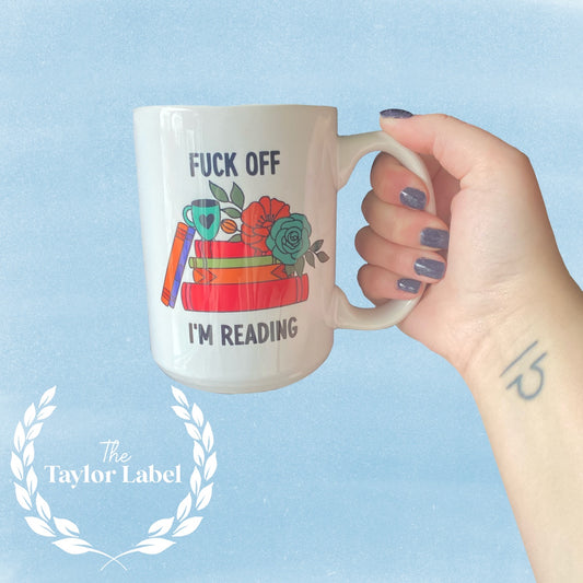 F*** Off I'm Reading mug